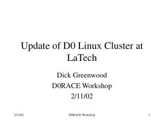 Update of D0 Linux Cluster at LaTech