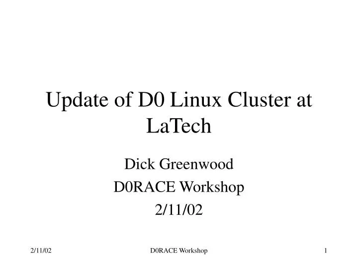 update of d0 linux cluster at latech