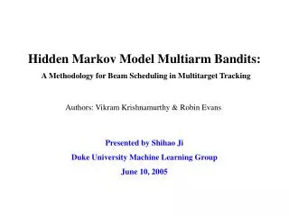 Hidden Markov Model Multiarm Bandits: A Methodology for Beam Scheduling in Multitarget Tracking