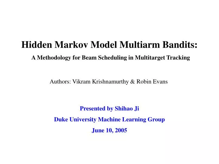 hidden markov model multiarm bandits a methodology for beam scheduling in multitarget tracking