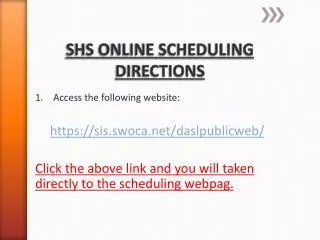 SHS ONLINE SCHEDULING DIRECTIONS