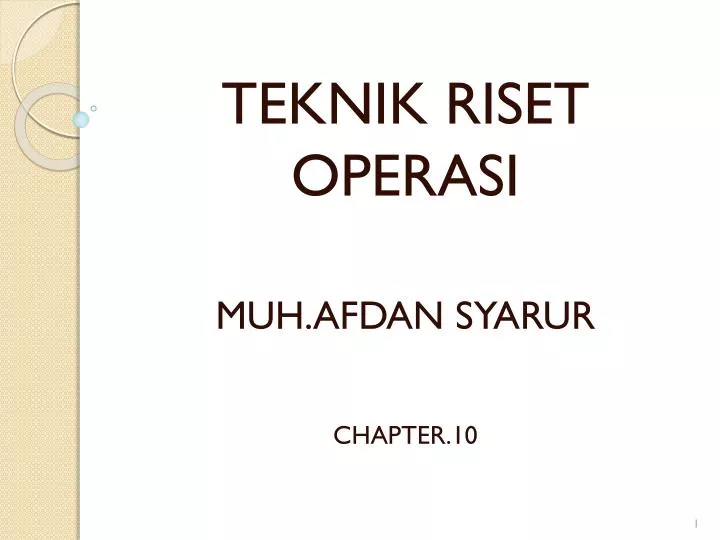 teknik riset operasi muh afdan syarur chapter 1 0