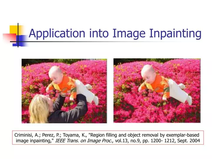 application into image inpainting