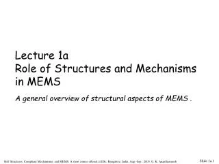 Lecture 1a Role of Structures and Mechanisms in MEMS