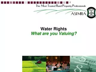 Water Rights What are you Valuing?