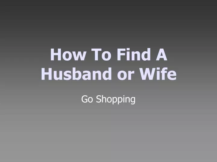 how to find a husband or wife
