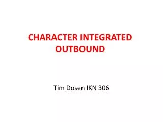 character integrated outbound
