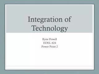 Integration of Technology