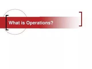 What is Operations?