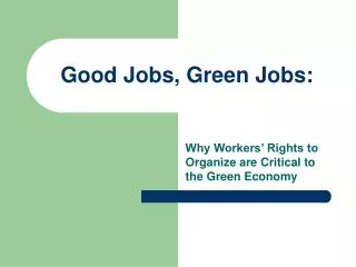 Good Jobs, Green Jobs: