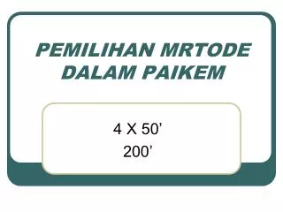 p emilihan mrtode dalam pa i kem