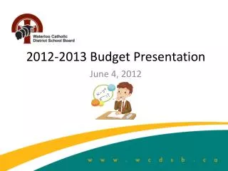 2012-2013 Budget Presentation