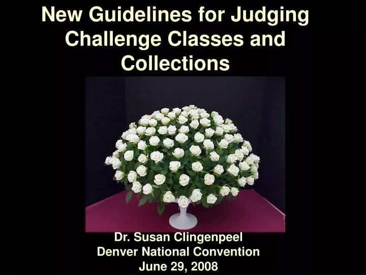 new guidelines for judging challenge classes and collections