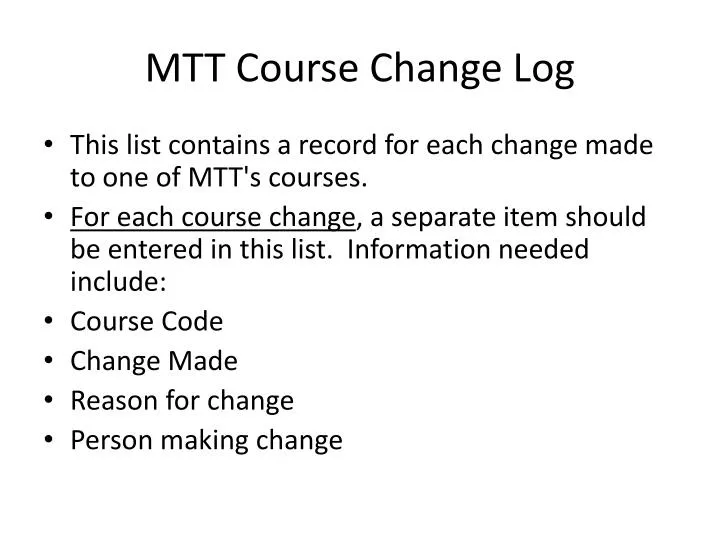 mtt course change log