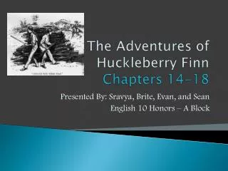 The Adventures of Huckleberry Finn Chapters 14-18