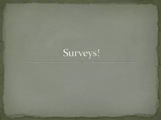 Surveys!
