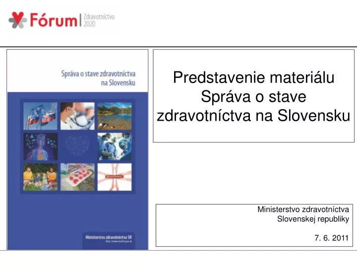 predstavenie materi lu spr va o stave zdravotn ctva na slovensku