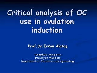 Critical analysis of OC use in ovulation induction