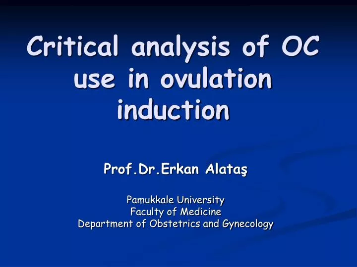 critical analysis of oc use in ovulation induction