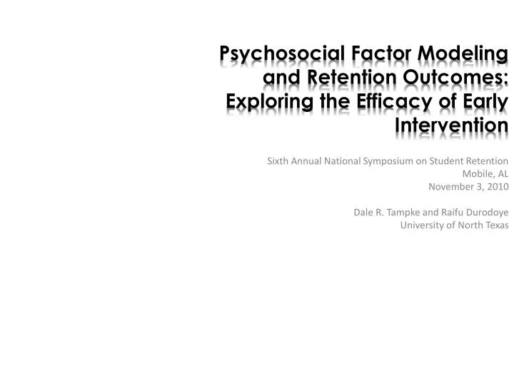 psychosocial factor modeling and retention outcomes exploring the efficacy of early intervention