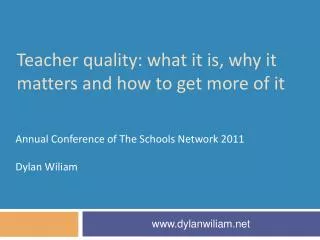 Teacher quality: what it is, why it matters and how to get more of it
