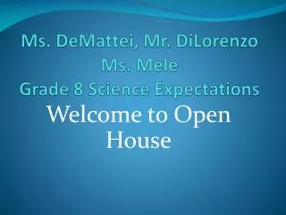 Ms. DeMattei , Mr. DiLorenzo Ms. Mele Grade 8 Science Expectations