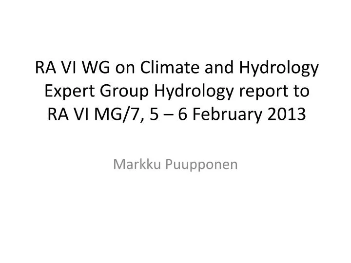 ra vi wg on climate and hydrology expert group hydrology report to ra vi mg 7 5 6 february 2013