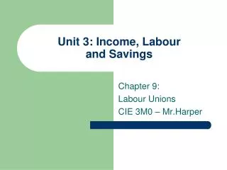 Unit 3: Income, Labour and Savings