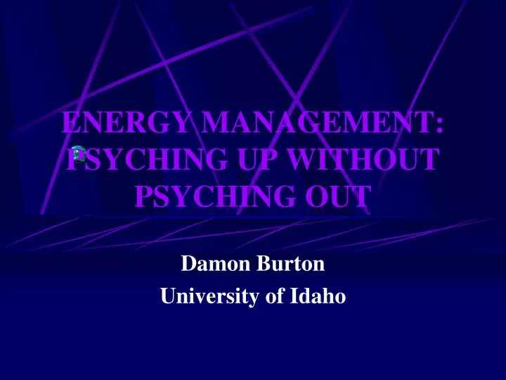 energy management psyching up without psyching out
