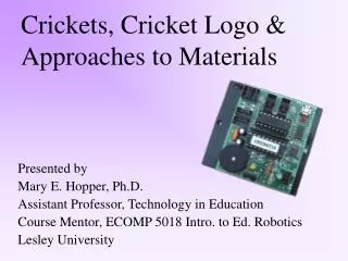 Crickets, Cricket Logo &amp; Approaches to Materials