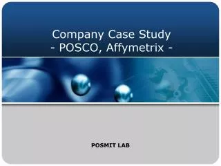 Company Case Study - POSCO, Affymetrix -