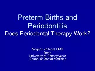 Preterm Births and Periodontitis Does Periodontal Therapy Work?