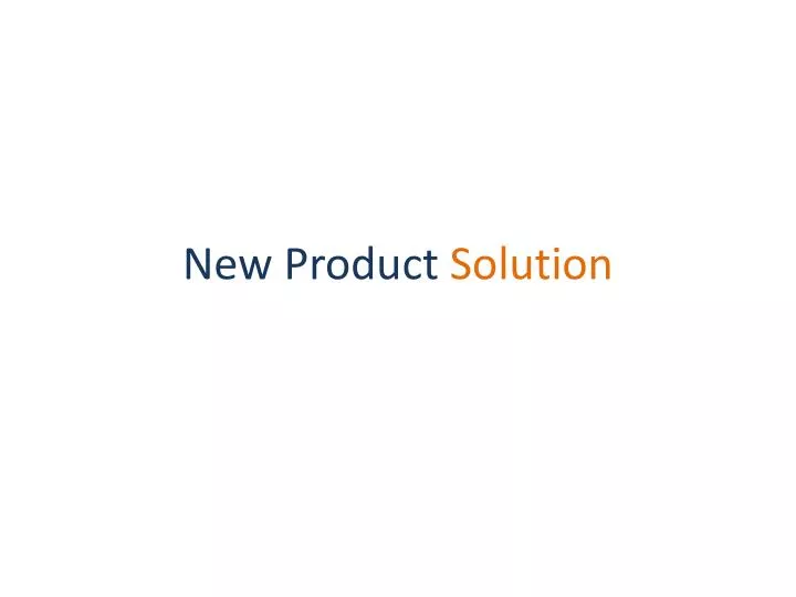 new product solution