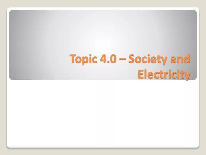 topic 4 0 society and electricity
