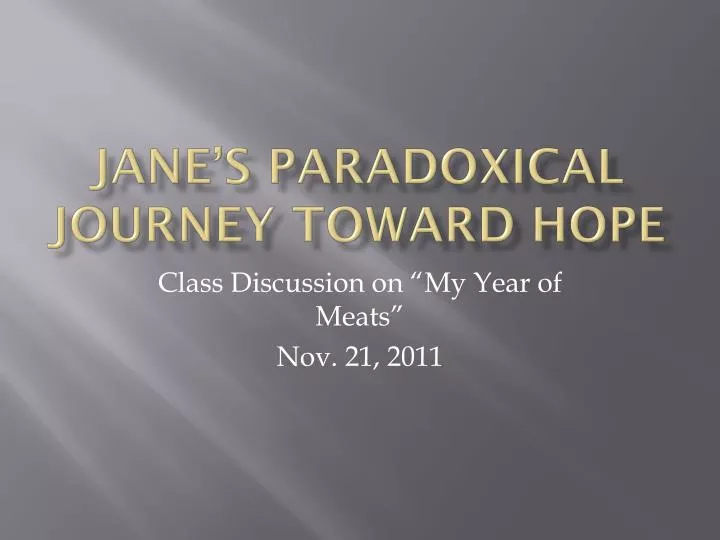 jane s paradoxical journey toward hope