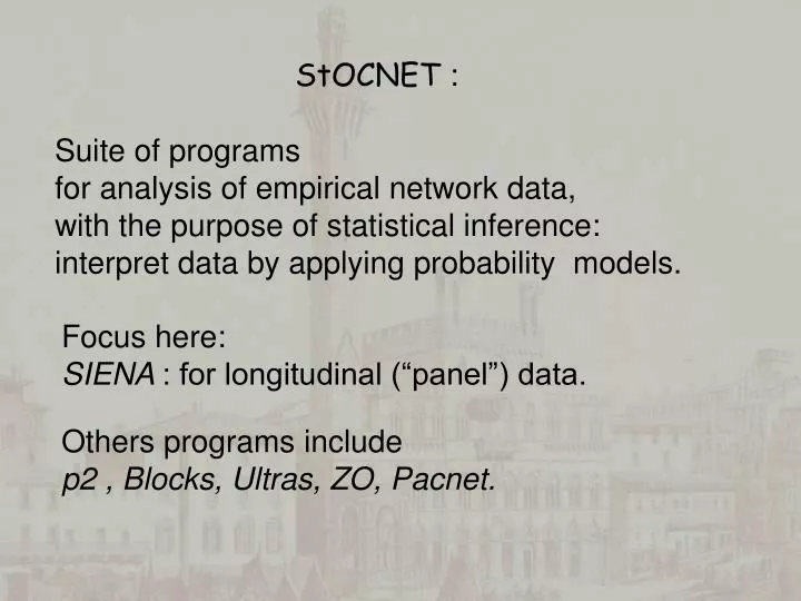 focus here siena for longitudinal panel data others programs include p2 blocks ultras zo pacnet