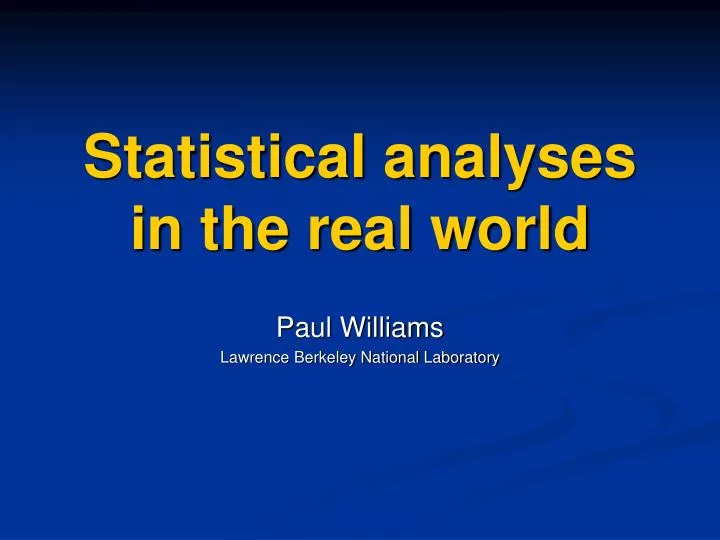 statistical analyses in the real world