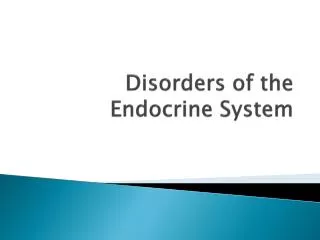 Disorders of the Endocrine System