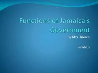 Functions of Jamaica's Government