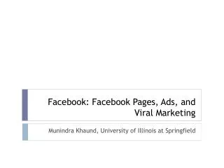 Facebook: Facebook Pages, Ads, and Viral Marketing