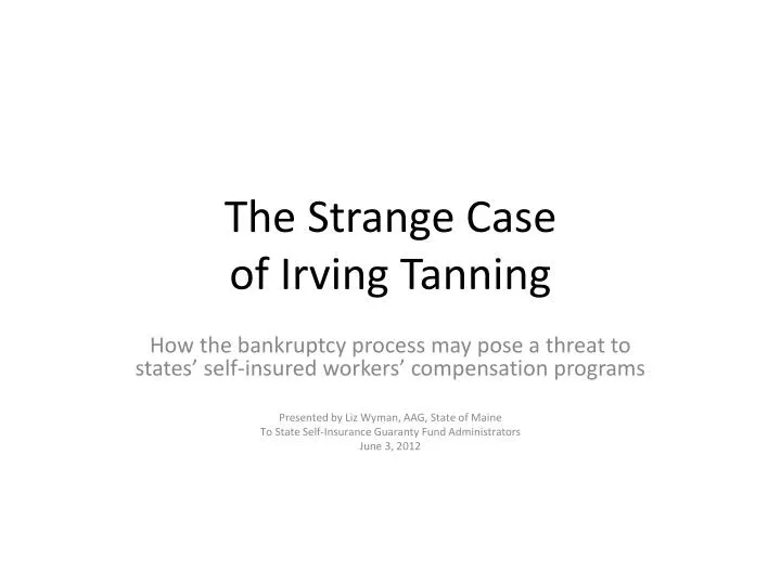 the strange case of irving tanning