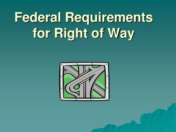 federal requirements for right of way