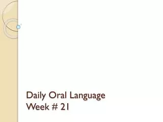 Daily Oral Language Week # 21