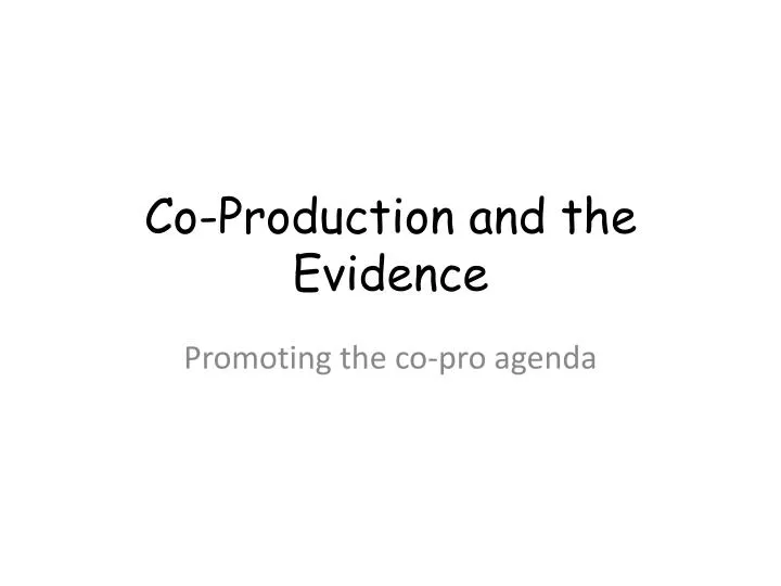 co production and the evidence