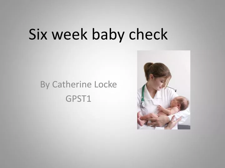 six week baby check