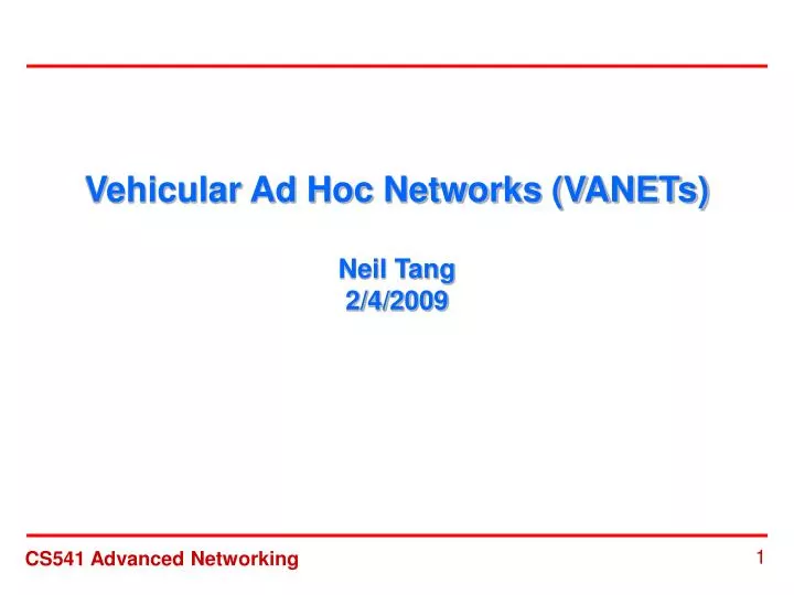 vehicular ad hoc networks vanets neil tang 2 4 2009