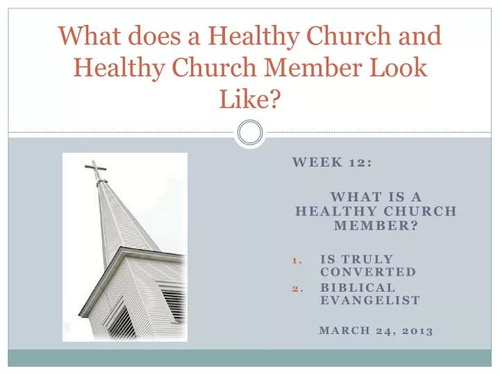 what does a healthy church and healthy church member look like