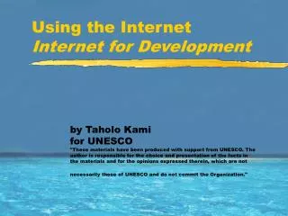 Using the Internet Internet for Development