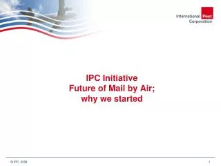 IPC Initiative Future of Mail by Air; why we started