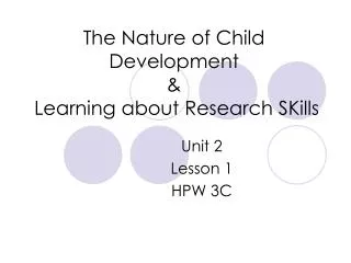 The Nature of Child Development &amp; Learning about Research SKills